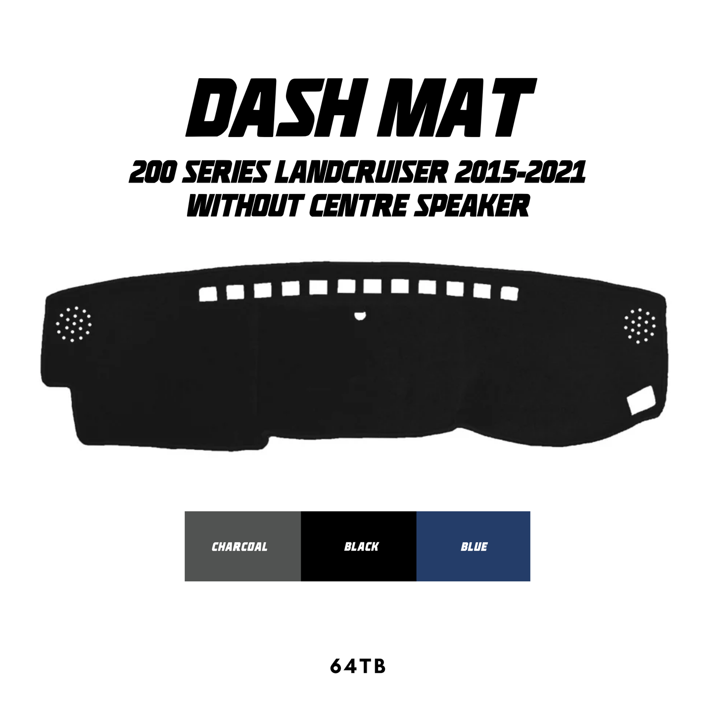 Dash Mat - Suitable for use with 200 Series LandCruiser (15-21) w/out Centre Speaker