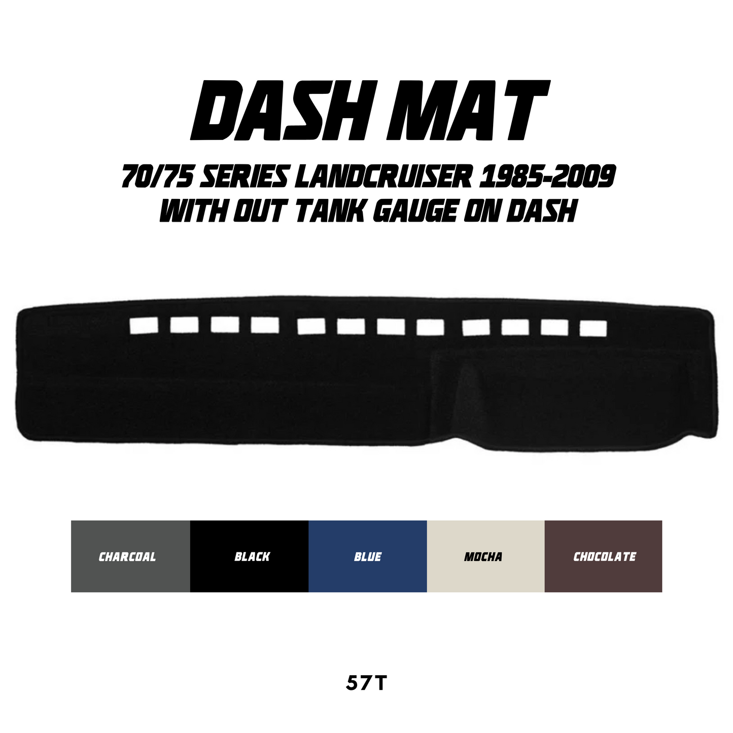 Dash Mat - Suitable for use with 70/75 Series LandCruiser ('85-'09) w/out Tank Gauge on Dash