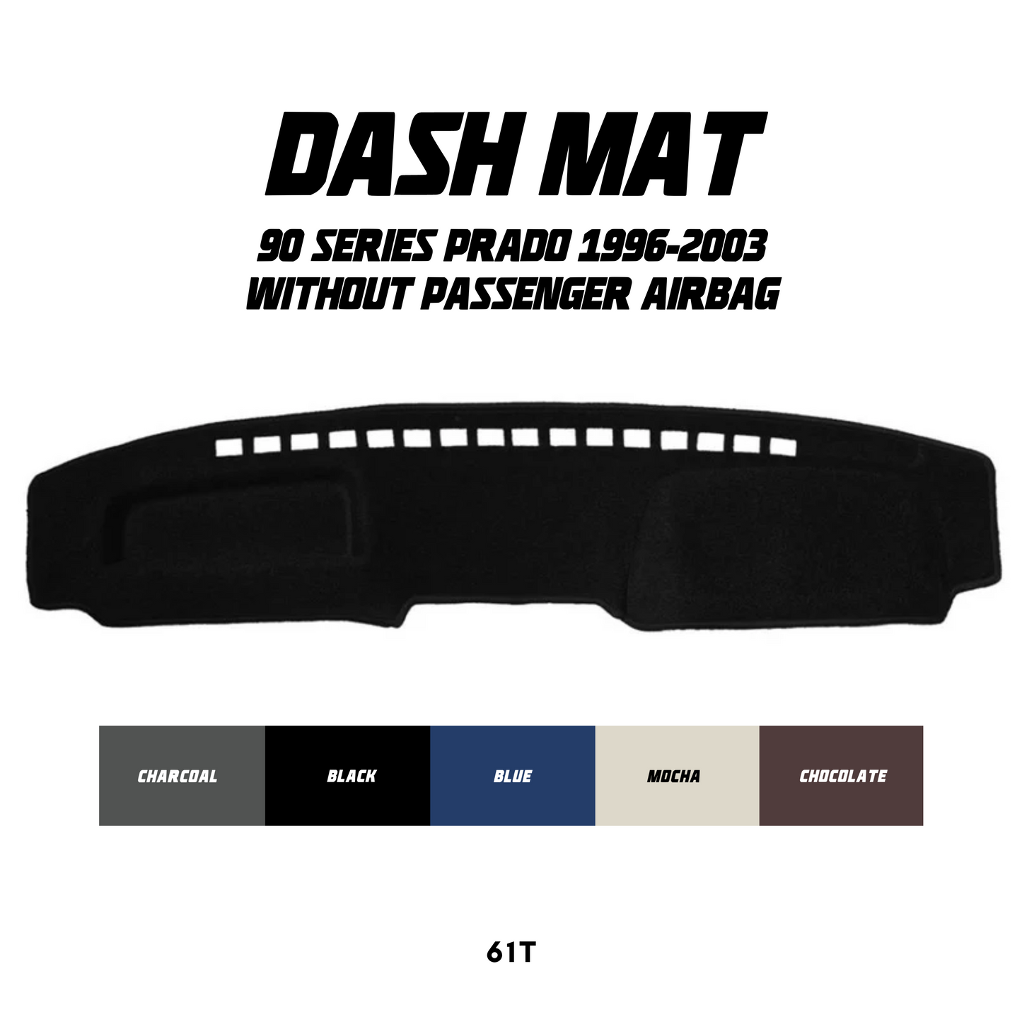 Dash Mat - Suitable for use with 90 Series Prado (96-03) w/o Pass Airbag