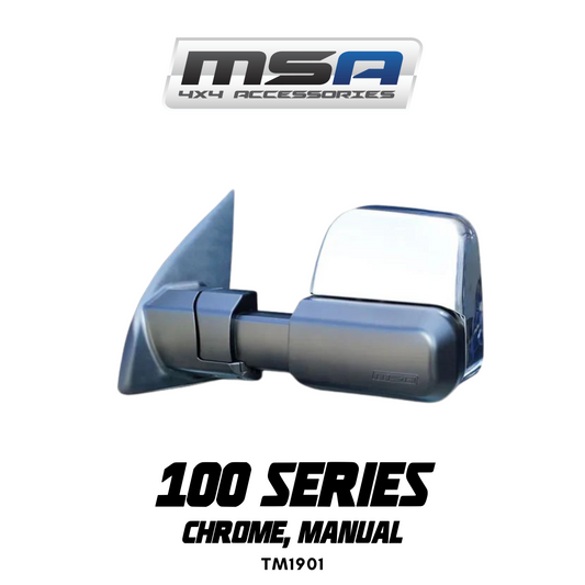 MSA 4x4 Towing Mirrors - suitable for Landcruiser 100 Series 1998-2007 (Chrome, Manual) - TM1901