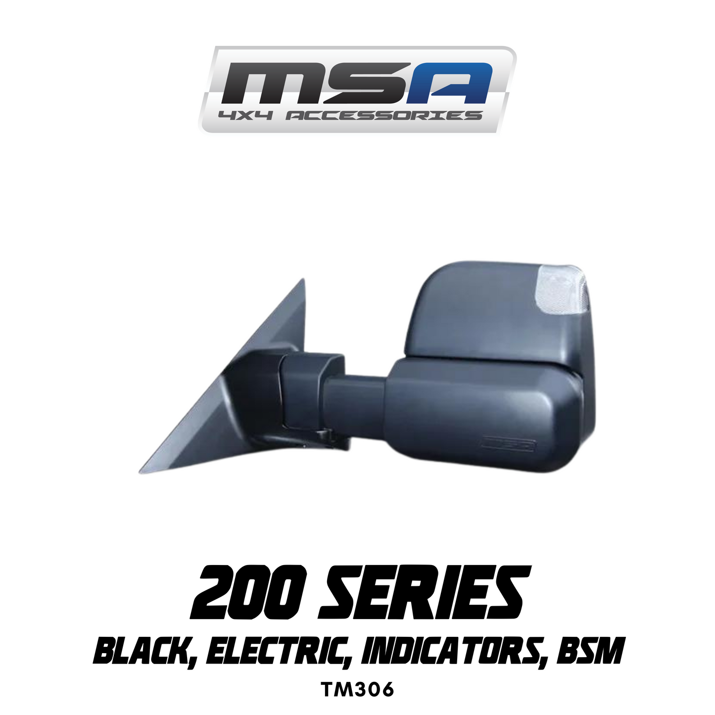 MSA 4x4 Towing Mirrors - suitable for Landcruiser 200 Series 2007-2021 (Black, Electric, Indicators, BSM) - TM306