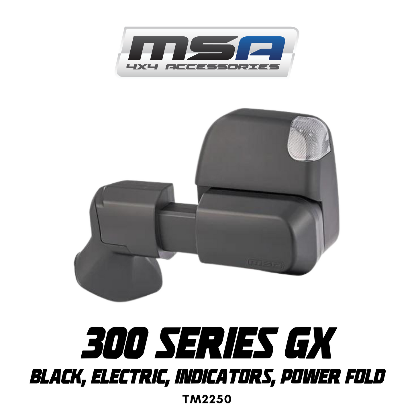 MSA 4x4 Power Fold™ Towing Mirrors - suitable for Landcruiser 300 Series GX 2021-Current (Black, Electric, Indicators, Power Fold) - TM2250