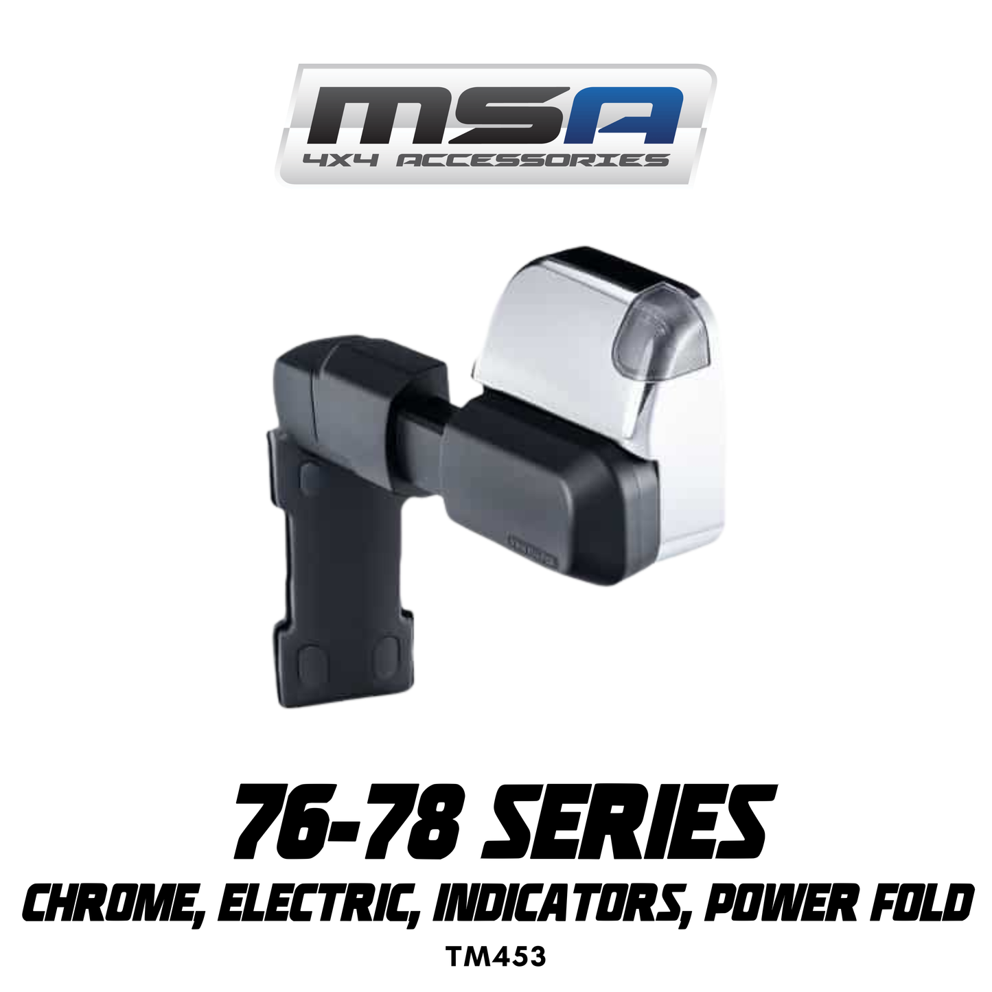MSA 4x4 POWER FOLD™ Towing Mirrors - suitable for Landcruiser 76-78 Series 09/2023-Current (Chrome, Electric, Indicators, Power Fold) - TM453