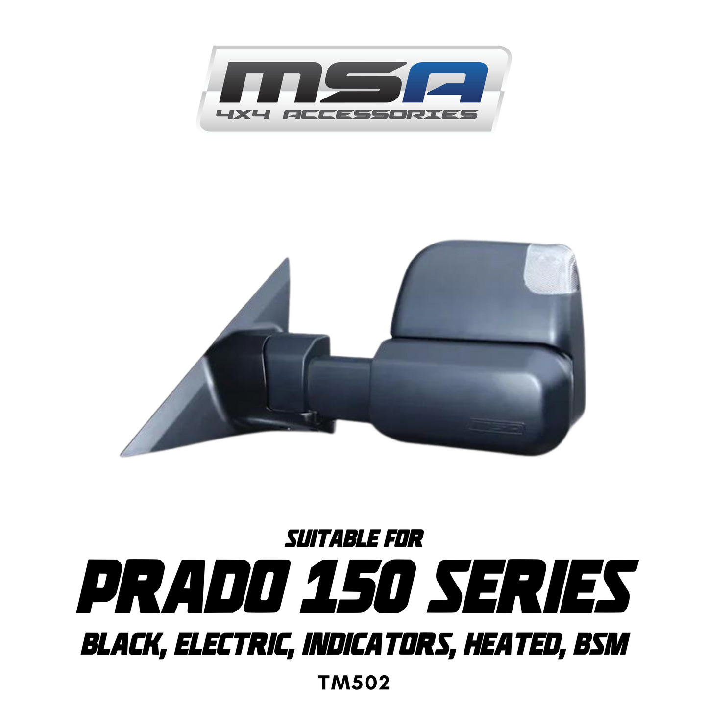 MSA 4x4 Towing Mirrors - suitable for Prado 150 2009-Current (Black, Electric, Indicators, Heated, BSM) - TM502