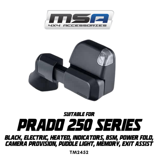 MSA 4x4 POWER FOLD™ Towing Mirrors - Suitable for Prado 250 Series 08/2024 - Current (Black, Electric, Heated, Indicators, BSM, Power Fold, Camera Provision, Puddle Light, Memory, Exit Assist) - TM2452