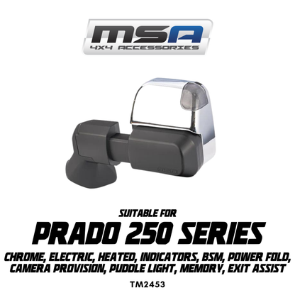 MSA 4x4 POWER FOLD™ Towing Mirrors - Suitable for Prado 250 Series 08/2024 - Current (Chrome, Electric, Heated, Indicators, BSM, Power Fold, Camera Provision, Puddle Light, Memory, Exit Assist) - TM2453