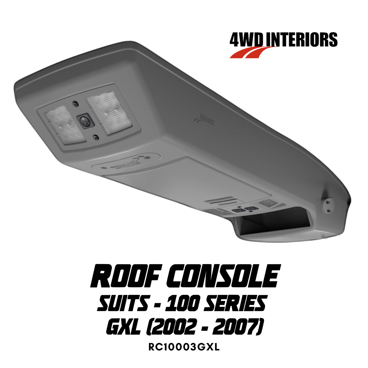 4WD Interiors Roof Console - Suitable for Toyota Landcruiser 100 Series (GXL ONLY 2002-2007 - RC10003GXL