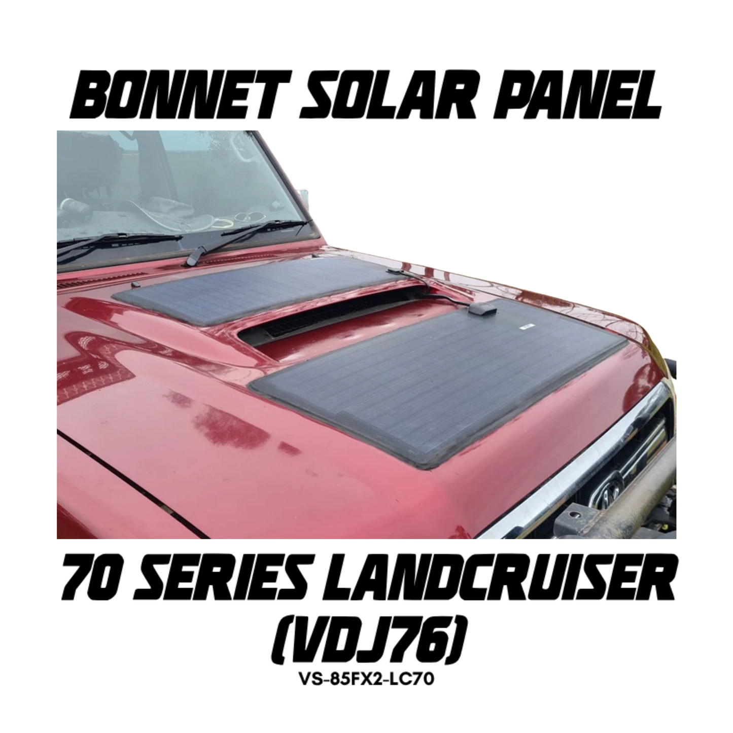 Bonnet Solar Panel - Suitable for Toyota Landcruiser 70 Series (VDJ76) 85-Watt (50W & 35W)